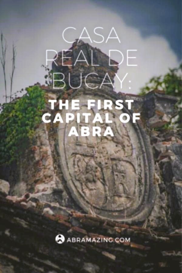 Casa Real de Bucay First Capital of Abra