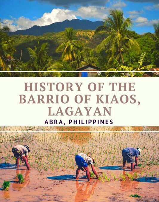 History of the Barrio of Kiaos (Kiwas), Lagayan, Abra